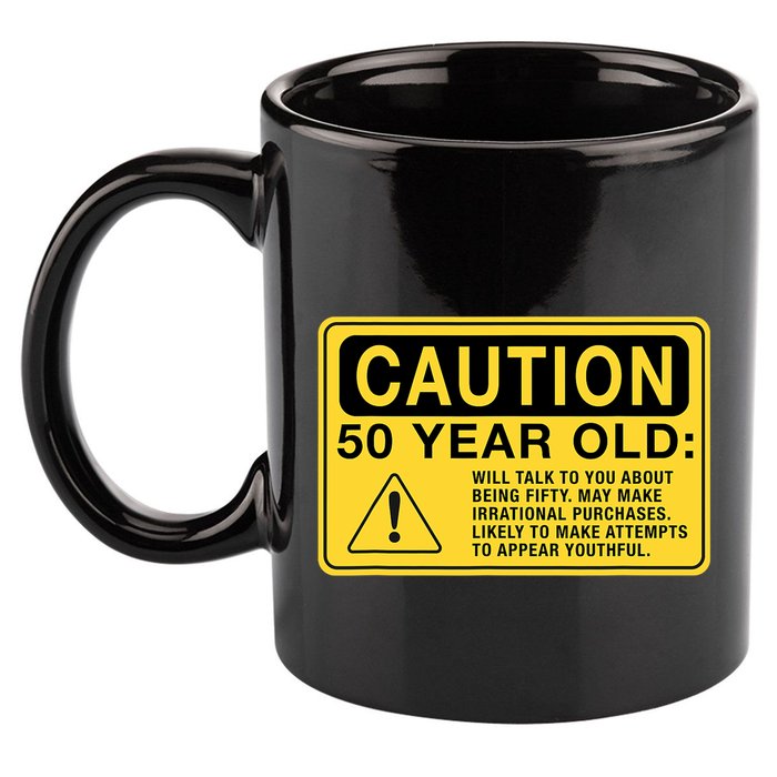 Yellow Caution Sign Funny 50th Birthday Turning Fifty 11oz C Handle Ceramic Mug