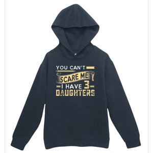 You Cant Scare Me I Have Three Daughters Retro Funny Dad Urban Pullover Hoodie