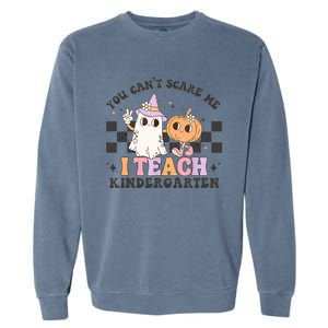 You Cant Scare Me I Teach Kindergarten Retro Halloween Meaningful Gift Garment-Dyed Sweatshirt