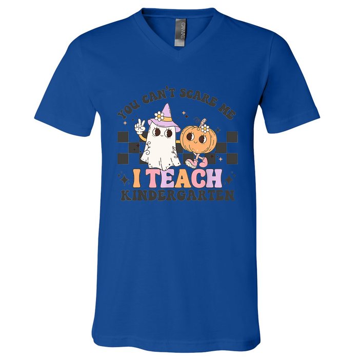 You Cant Scare Me I Teach Kindergarten Retro Halloween Meaningful Gift V-Neck T-Shirt