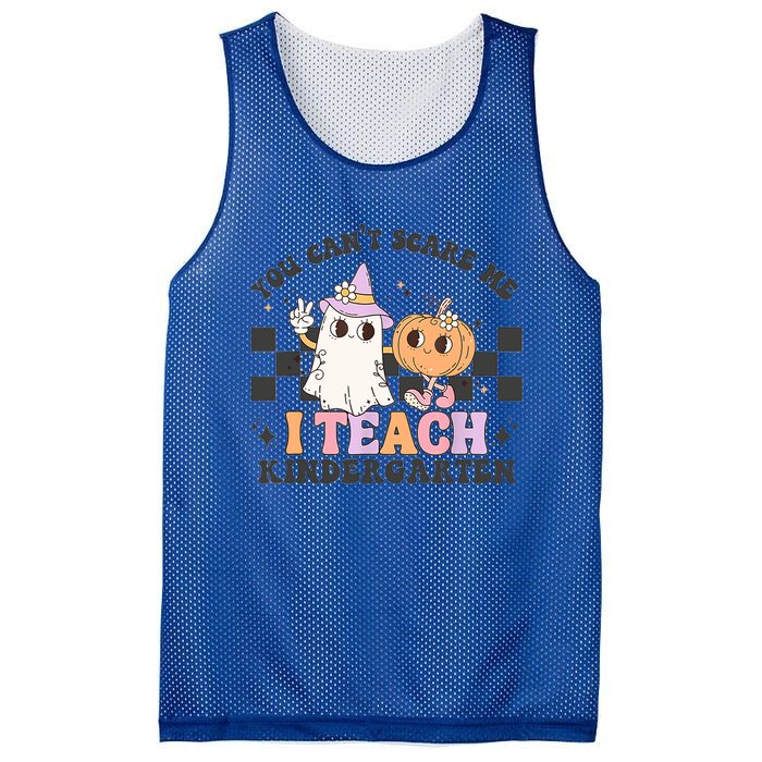 You Cant Scare Me I Teach Kindergarten Retro Halloween Meaningful Gift Mesh Reversible Basketball Jersey Tank