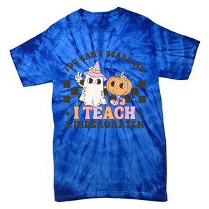 You Cant Scare Me I Teach Kindergarten Retro Halloween Meaningful Gift Tie-Dye T-Shirt