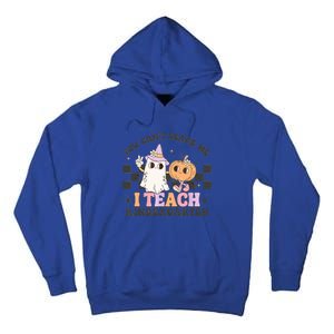 You Cant Scare Me I Teach Kindergarten Retro Halloween Meaningful Gift Tall Hoodie