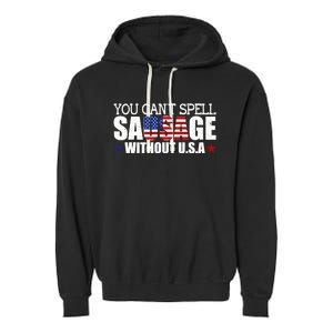 YOU CAN'T SPELL SAUSAGE WITHOUT USA DESIGN FOR AMERICANS Garment-Dyed Fleece Hoodie