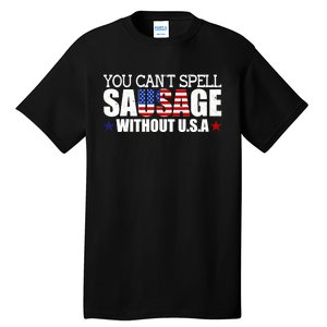 YOU CAN'T SPELL SAUSAGE WITHOUT USA DESIGN FOR AMERICANS Tall T-Shirt