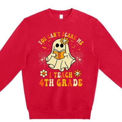 You CanT Scare Me I Teach 4th Grade Halloween Teacher Ghost Premium Crewneck Sweatshirt