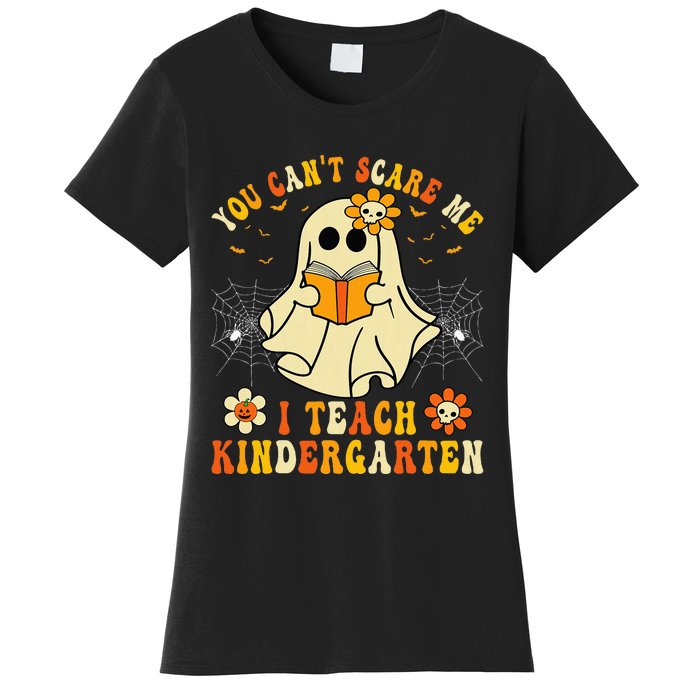 You CanT Scare Me I Teach Kindergarten Halloween Teacher Women's T-Shirt