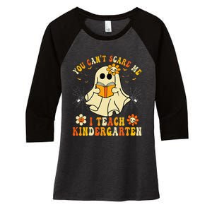 You CanT Scare Me I Teach Kindergarten Halloween Teacher Women's Tri-Blend 3/4-Sleeve Raglan Shirt