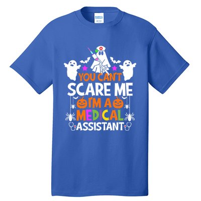 You CanT Scare Me IM A Medical Assistangift Halloween Cute Gift Tall T-Shirt