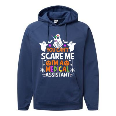 You CanT Scare Me IM A Medical Assistangift Halloween Cute Gift Performance Fleece Hoodie