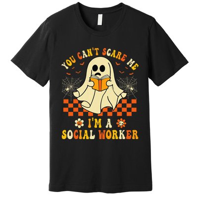 You CanT Scare Me IM A School Social Worker Halloween Premium T-Shirt