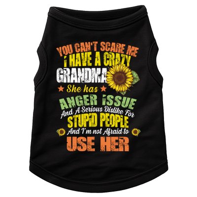 You Can't Scare Me I Have A Grandma With Anger Issues Doggie Tank