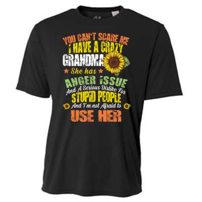 You Can't Scare Me I Have A Grandma With Anger Issues Cooling Performance Crew T-Shirt