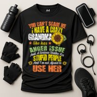 You Can't Scare Me I Have A Grandma With Anger Issues Performance Shirt