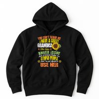 You Can't Scare Me I Have A Grandma With Anger Issues Hoodie