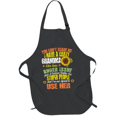 You Can't Scare Me I Have A Grandma With Anger Issues Apron