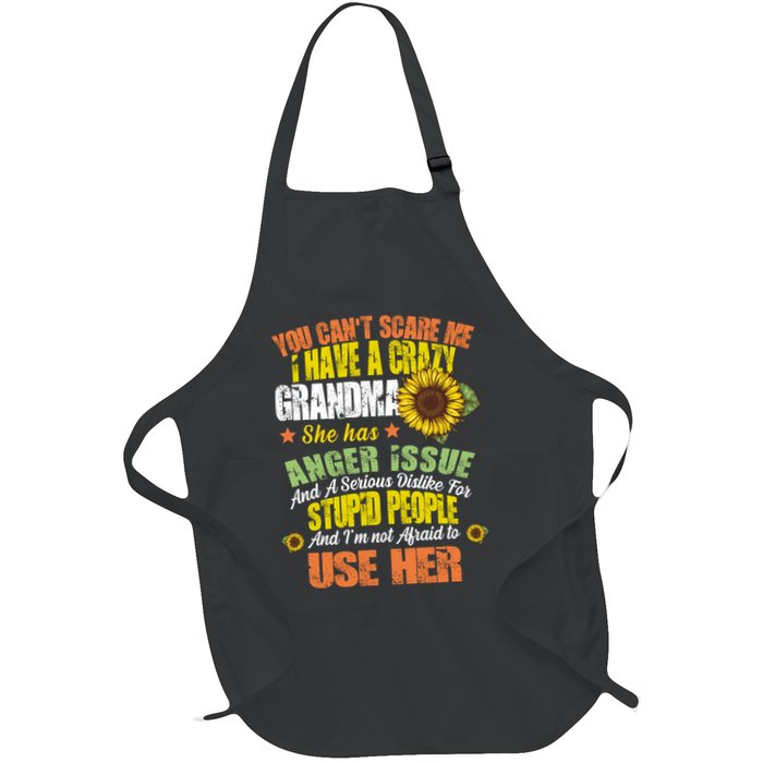 You Can't Scare Me I Have A Grandma With Anger Issues Apron