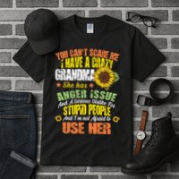 You Can't Scare Me I Have A Grandma With Anger Issues Tall T-Shirt