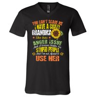 You Can't Scare Me I Have A Grandma With Anger Issues V-Neck T-Shirt