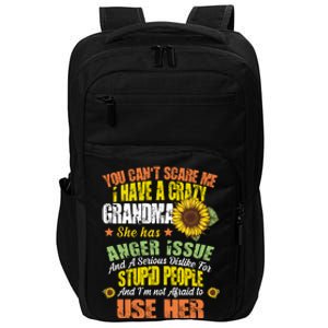 You Can't Scare Me I Have A Grandma With Anger Issues Impact Tech Backpack