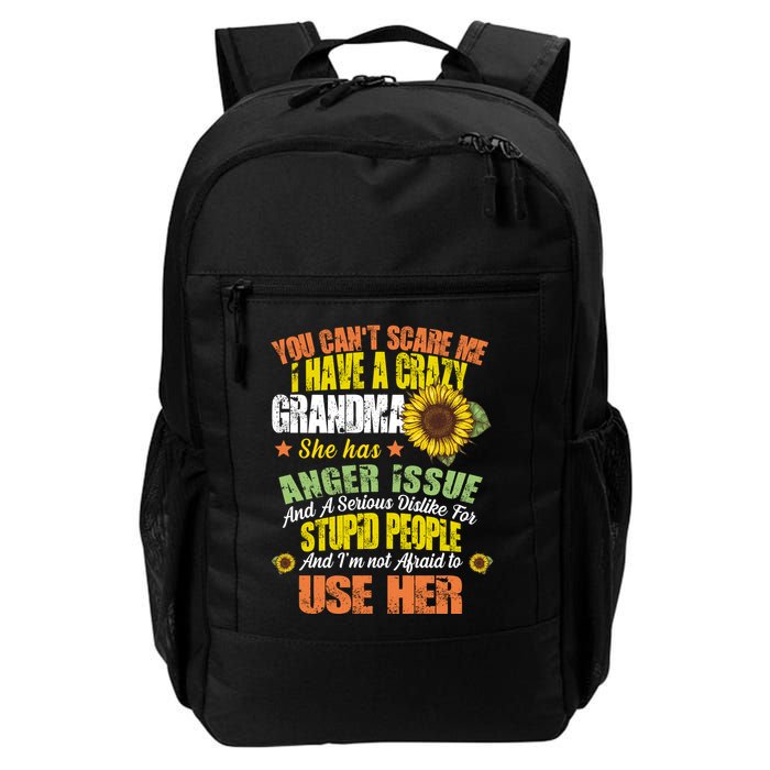 You Can't Scare Me I Have A Grandma With Anger Issues Backpack