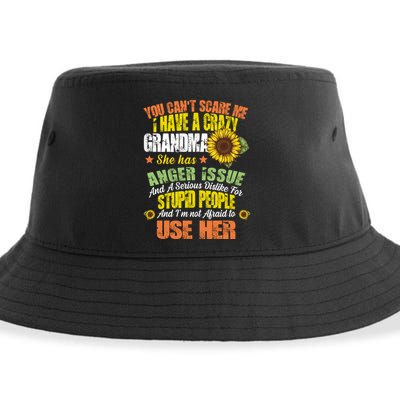 You Can't Scare Me I Have A Grandma With Anger Issues Sustainable Bucket Hat