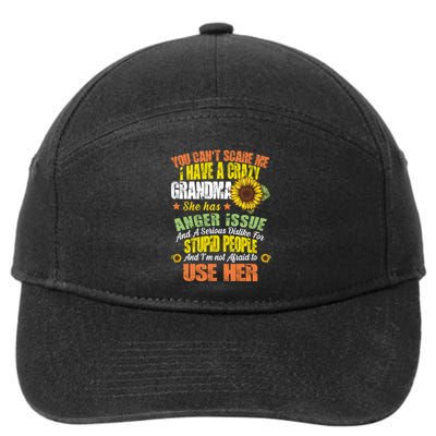 You Can't Scare Me I Have A Grandma With Anger Issues 7-Panel Snapback Hat