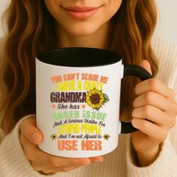 You Can't Scare Me I Have A Grandma With Anger Issues Mug