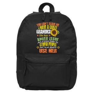 You Can't Scare Me I Have A Grandma With Anger Issues 16 in Basic Backpack