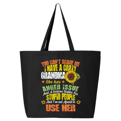 You Can't Scare Me I Have A Grandma With Anger Issues 25L Jumbo Tote