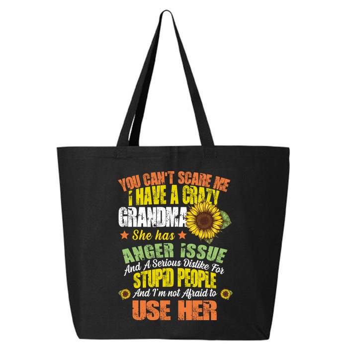 You Can't Scare Me I Have A Grandma With Anger Issues 25L Jumbo Tote