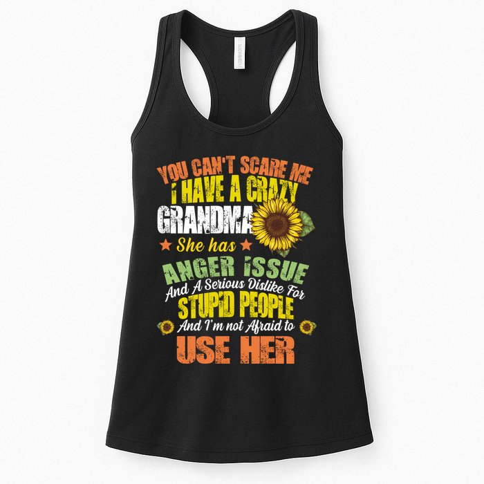 You Can't Scare Me I Have A Grandma With Anger Issues Womens Tank Top