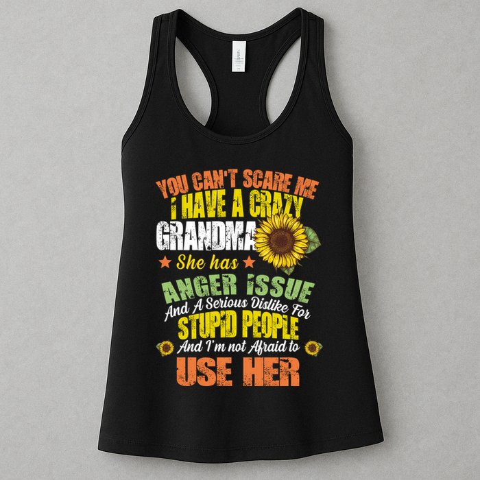 You Can't Scare Me I Have A Grandma With Anger Issues Womens Tank Top
