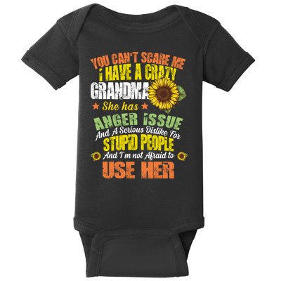 You Can't Scare Me I Have A Grandma With Anger Issues Baby Bodysuit