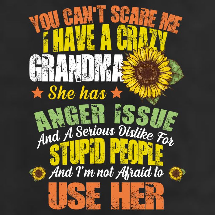 You Can't Scare Me I Have A Grandma With Anger Issues Golf Towel