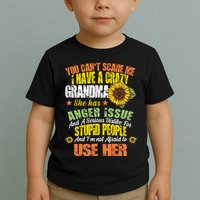 You Can't Scare Me I Have A Grandma With Anger Issues Toddler T-Shirt