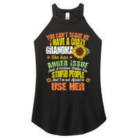 You Can't Scare Me I Have A Grandma With Anger Issues Women's Perfect Tri Rocker Tank