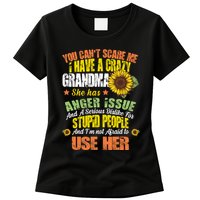 You Can't Scare Me I Have A Grandma With Anger Issues Womens T-Shirt