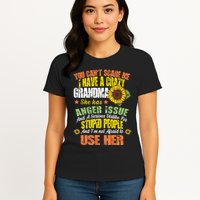 You Can't Scare Me I Have A Grandma With Anger Issues Womens T-Shirt