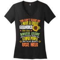 You Can't Scare Me I Have A Grandma With Anger Issues Women's V-Neck T-Shirt