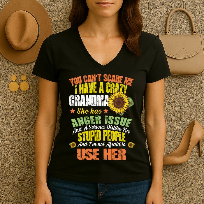 You Can't Scare Me I Have A Grandma With Anger Issues Women's V-Neck T-Shirt