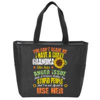 You Can't Scare Me I Have A Grandma With Anger Issues Zip Tote Bag