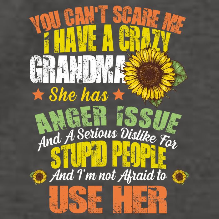 You Can't Scare Me I Have A Grandma With Anger Issues Vector Backpack