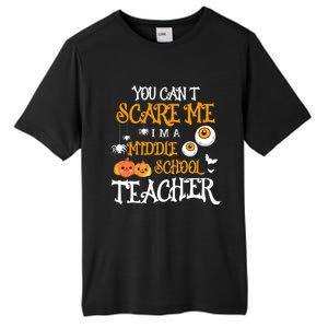 You CanT Scare Me IM A Middle School Teacher Halloween Gift Tall Fusion ChromaSoft Performance T-Shirt