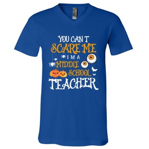 You CanT Scare Me IM A Middle School Teacher Halloween Gift V-Neck T-Shirt