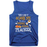 You CanT Scare Me IM A Middle School Teacher Halloween Gift Tank Top