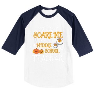 You CanT Scare Me IM A Middle School Teacher Halloween Gift Baseball Sleeve Shirt