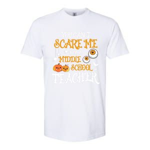 You CanT Scare Me IM A Middle School Teacher Halloween Gift Softstyle CVC T-Shirt