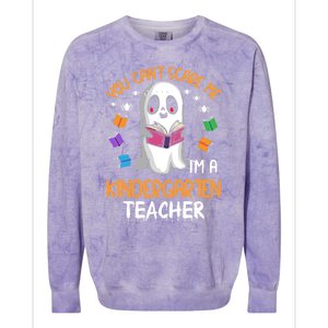 You Cant Scare Me Im A Kindergarten Teacher Ghost Halloween Gift Colorblast Crewneck Sweatshirt