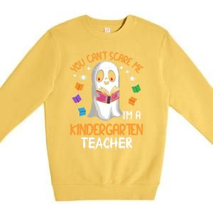 You Cant Scare Me Im A Kindergarten Teacher Ghost Halloween Gift Premium Crewneck Sweatshirt